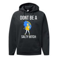 Dont Be A Salty Performance Fleece Hoodie