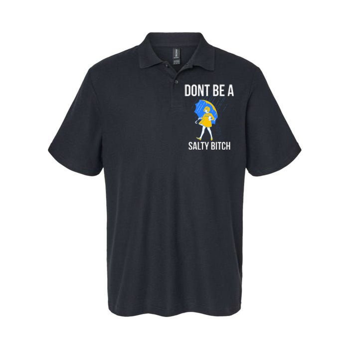 Dont Be A Salty Softstyle Adult Sport Polo