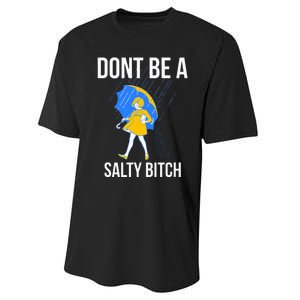 Dont Be A Salty Performance Sprint T-Shirt