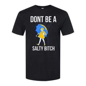 Dont Be A Salty Softstyle CVC T-Shirt