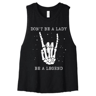 DonT Be A Lady Be A Legend Women's Racerback Cropped Tank