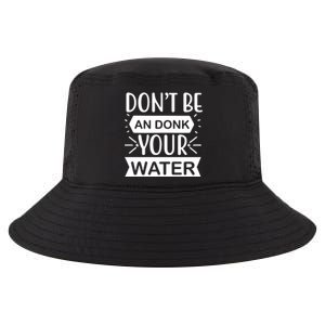 Don't Be An Donk Your Water Cool Comfort Performance Bucket Hat