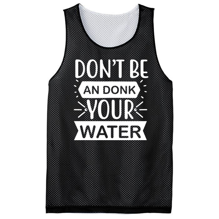 Don't Be An Donk Your Water Mesh Reversible Basketball Jersey Tank