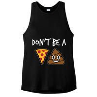 Dont Be A Pizza Shit Funny Ladies PosiCharge Tri-Blend Wicking Tank