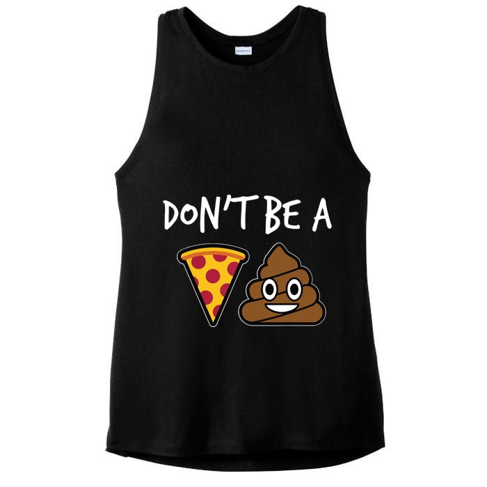 Dont Be A Pizza Shit Funny Ladies PosiCharge Tri-Blend Wicking Tank