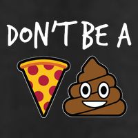 Dont Be A Pizza Shit Funny Garment-Dyed Fleece Hoodie