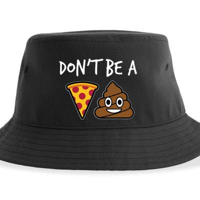 Dont Be A Pizza Shit Funny Sustainable Bucket Hat