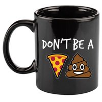 Dont Be A Pizza Shit Funny 11oz C Handle Ceramic Mug