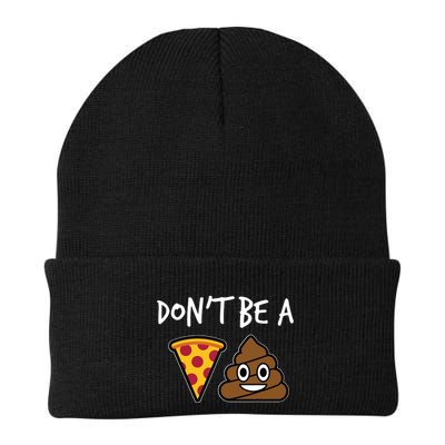 Dont Be A Pizza Shit Funny Beanie