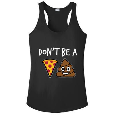 Dont Be A Pizza Shit Funny Ladies PosiCharge Competitor Racerback Tank