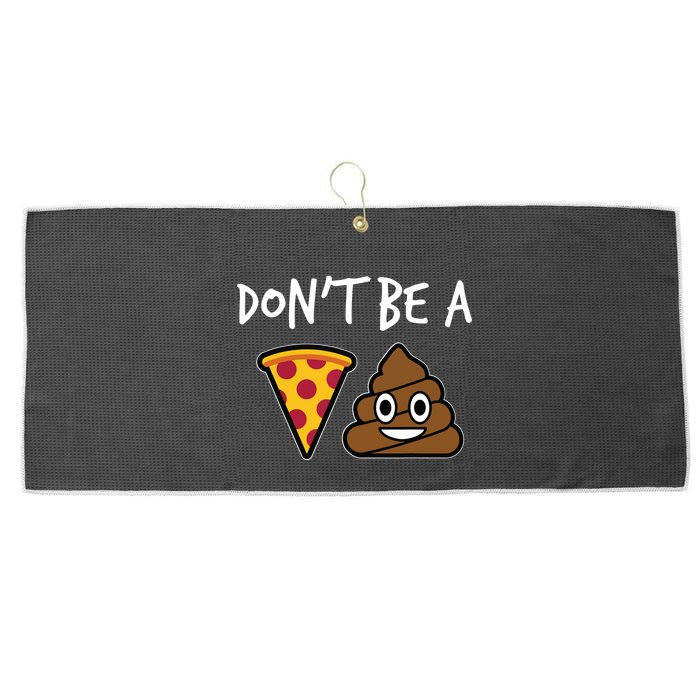 Dont Be A Pizza Shit Funny Large Microfiber Waffle Golf Towel