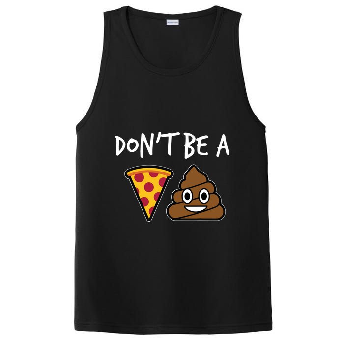 Dont Be A Pizza Shit Funny PosiCharge Competitor Tank