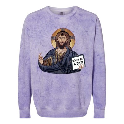 Don't Be A Dick Jesus Book Meaningful Gift Colorblast Crewneck Sweatshirt