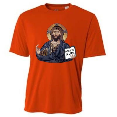 Don't Be A Dick Jesus Book Meaningful Gift Cooling Performance Crew T-Shirt