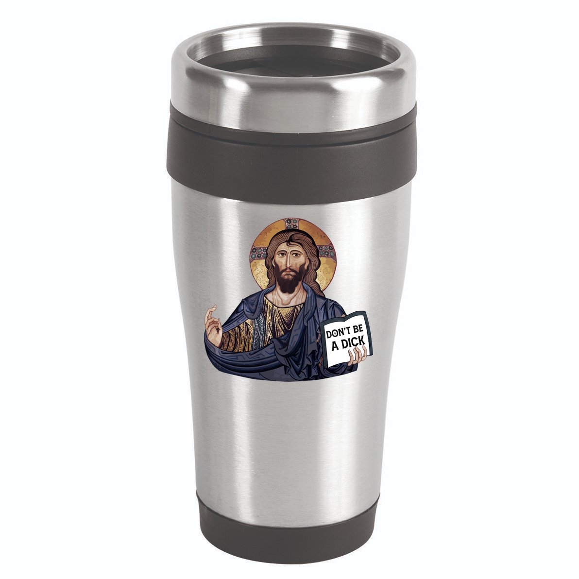 Don't Be A Dick Jesus Book Meaningful Gift 16oz Travel Tumbler