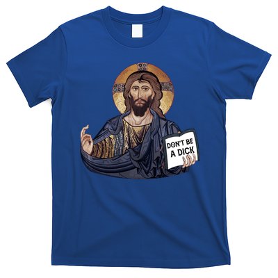 Don't Be A Dick Jesus Book Meaningful Gift T-Shirt