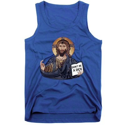 Don't Be A Dick Jesus Book Meaningful Gift Tank Top