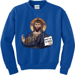 Don't Be A Dick Jesus Book Meaningful Gift Kids Sweatshirt