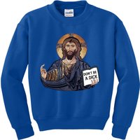 Don't Be A Dick Jesus Book Meaningful Gift Kids Sweatshirt