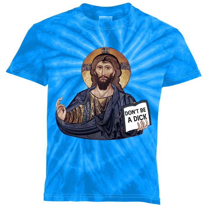 Don't Be A Dick Jesus Book Meaningful Gift Kids Tie-Dye T-Shirt