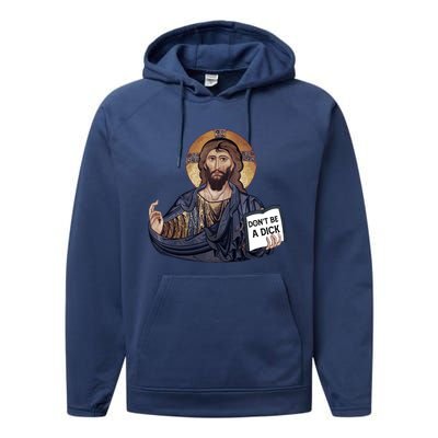 Don't Be A Dick Jesus Book Meaningful Gift Performance Fleece Hoodie