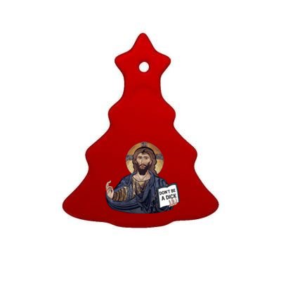 Don't Be A Dick Jesus Book Meaningful Gift Ceramic Tree Ornament