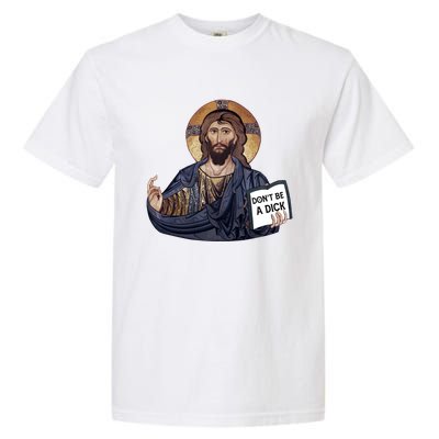 Don't Be A Dick Jesus Book Meaningful Gift Garment-Dyed Heavyweight T-Shirt