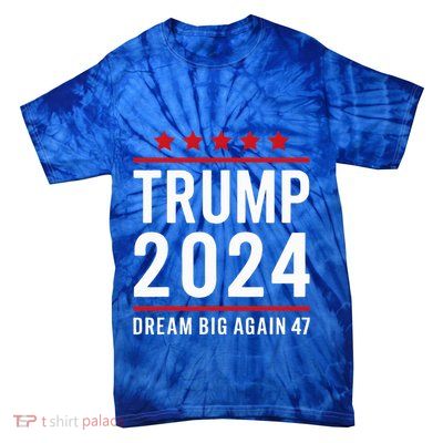 Dream Big Again Trump Tie-Dye T-Shirt