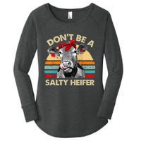 Don't Be A Salty Heifer Cows Lover Gift Vintage Farm Women's Perfect Tri Tunic Long Sleeve Shirt