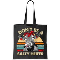 Don't Be A Salty Heifer Cows Lover Gift Vintage Farm Tote Bag