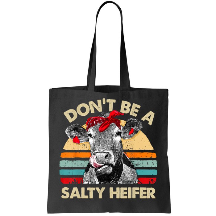 Don't Be A Salty Heifer Cows Lover Gift Vintage Farm Tote Bag