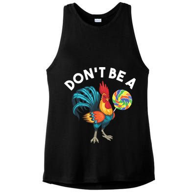 Dont Be A Cook Sucker Chicken Lollipop Sarcastic Humor Ladies PosiCharge Tri-Blend Wicking Tank