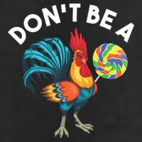 Dont Be A Cook Sucker Chicken Lollipop Sarcastic Humor Garment-Dyed Fleece Hoodie