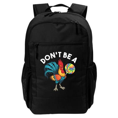Dont Be A Cook Sucker Chicken Lollipop Sarcastic Humor Backpack