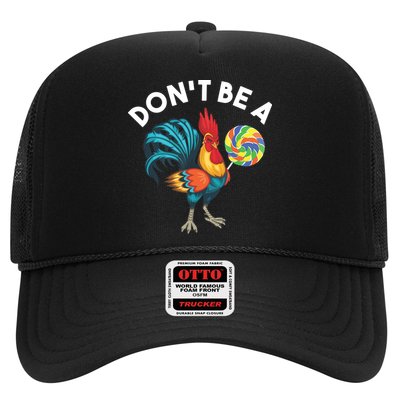 Dont Be A Cook Sucker Chicken Lollipop Sarcastic Humor Trucker Hat