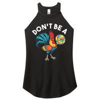 Dont Be A Cook Sucker Chicken Lollipop Sarcastic Humor Women's Perfect Tri Rocker Tank