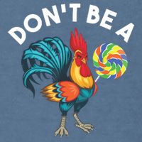 Dont Be A Cook Sucker Chicken Lollipop Sarcastic Humor Garment-Dyed Sweatshirt