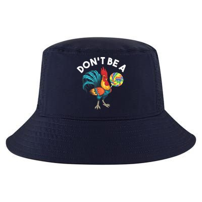 Dont Be A Cook Sucker Chicken Lollipop Sarcastic Humor Cool Comfort Performance Bucket Hat