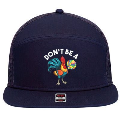 Dont Be A Cook Sucker Chicken Lollipop Sarcastic Humor 7 Panel Mesh Trucker Snapback Hat
