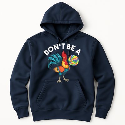 Dont Be A Cook Sucker Chicken Lollipop Sarcastic Humor Hoodie