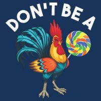 Dont Be A Cook Sucker Chicken Lollipop Sarcastic Humor Bucket Hat