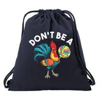 Dont Be A Cook Sucker Chicken Lollipop Sarcastic Humor Drawstring Bag