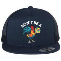 Dont Be A Cook Sucker Chicken Lollipop Sarcastic Humor Flatbill Hat