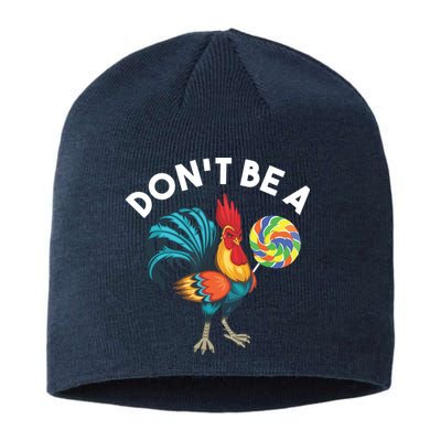 Dont Be A Cook Sucker Chicken Lollipop Sarcastic Humor Sustainable Beanie