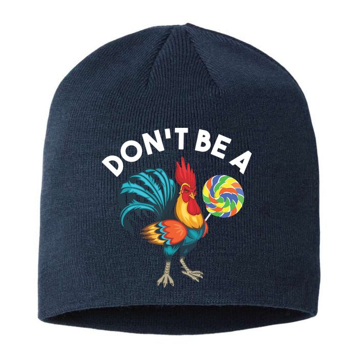 Dont Be A Cook Sucker Chicken Lollipop Sarcastic Humor Sustainable Beanie
