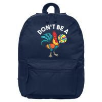 Dont Be A Cook Sucker Chicken Lollipop Sarcastic Humor 16 in Basic Backpack
