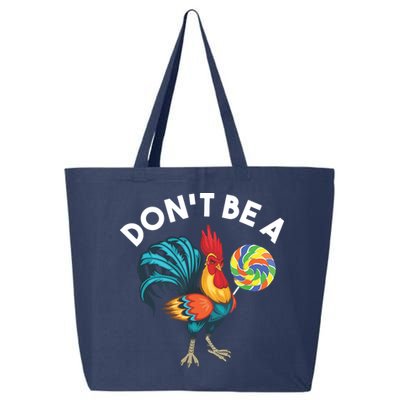 Dont Be A Cook Sucker Chicken Lollipop Sarcastic Humor 25L Jumbo Tote