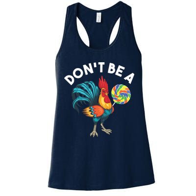 Dont Be A Cook Sucker Chicken Lollipop Sarcastic Humor Womens Tank Top