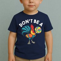 Dont Be A Cook Sucker Chicken Lollipop Sarcastic Humor Toddler T-Shirt