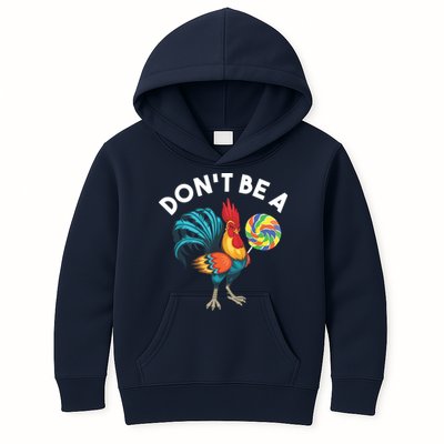 Dont Be A Cook Sucker Chicken Lollipop Sarcastic Humor Kids Hoodie